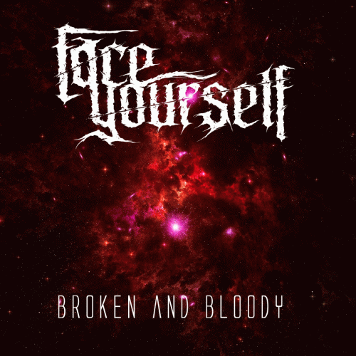 Face Yourself (USA-1) : Broken and Bloody